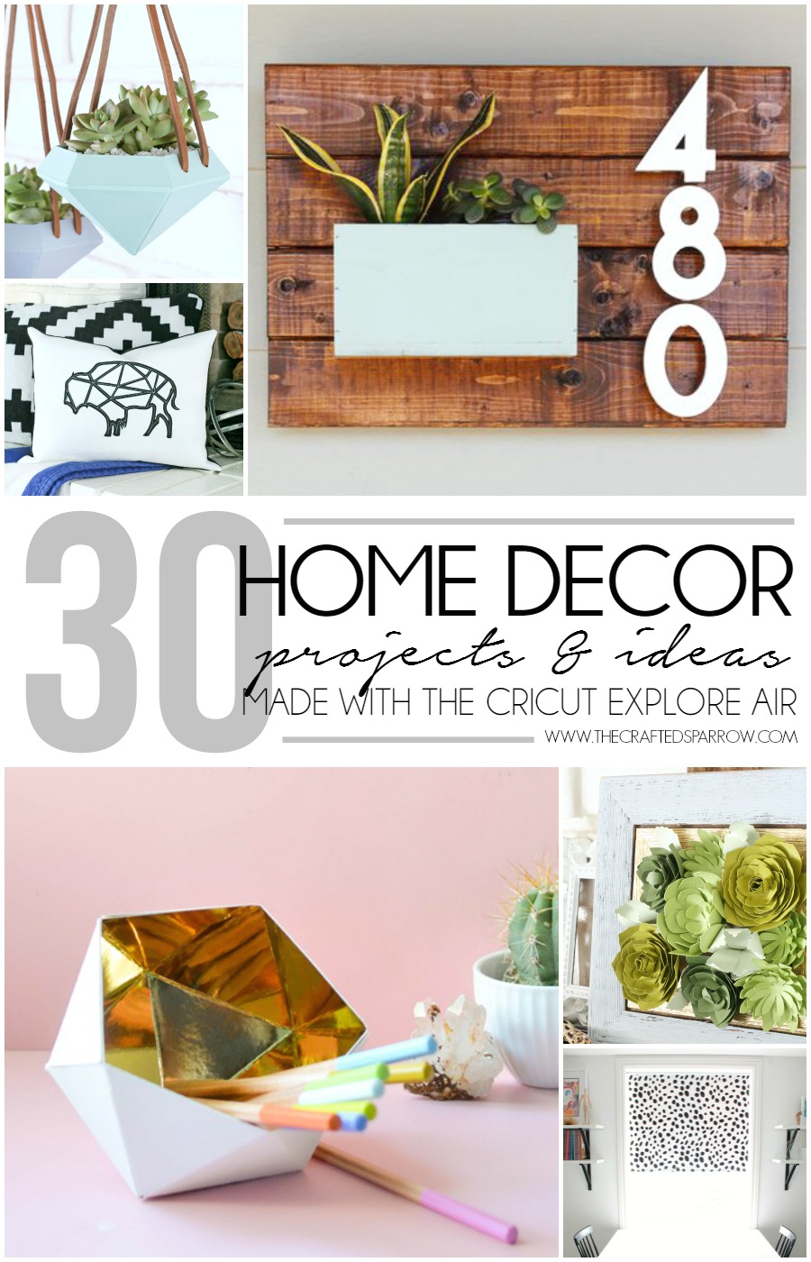 30 Home Decor Projects Made with the Cricut Explore Air