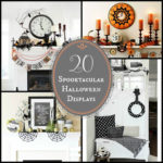 20 – Spooktacular Halloween Mantle’s & Displays