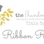 The Handmade Nest Title Sponsor Spotlight {The Ribbon Retreat}