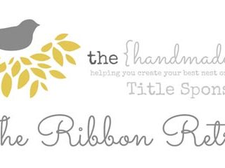 The Handmade Nest Title Sponsor Spotlight {The Ribbon Retreat}