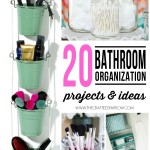 20 Bathroom Organization Projects & Ideas