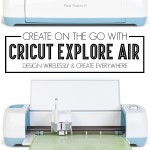 Create on the go with Cricut Explore Air