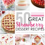 50 Strawberry Dessert Recipes