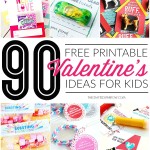 90 Free Printable Valentine’s Day Ideas