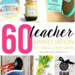 60 Teacher Appreciation Gift Ideas & Printables