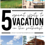 5 Great Spots for Vacations Homes in The Southwest