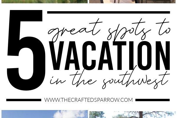 5 Great Spots for Vacations Homes in The Southwest